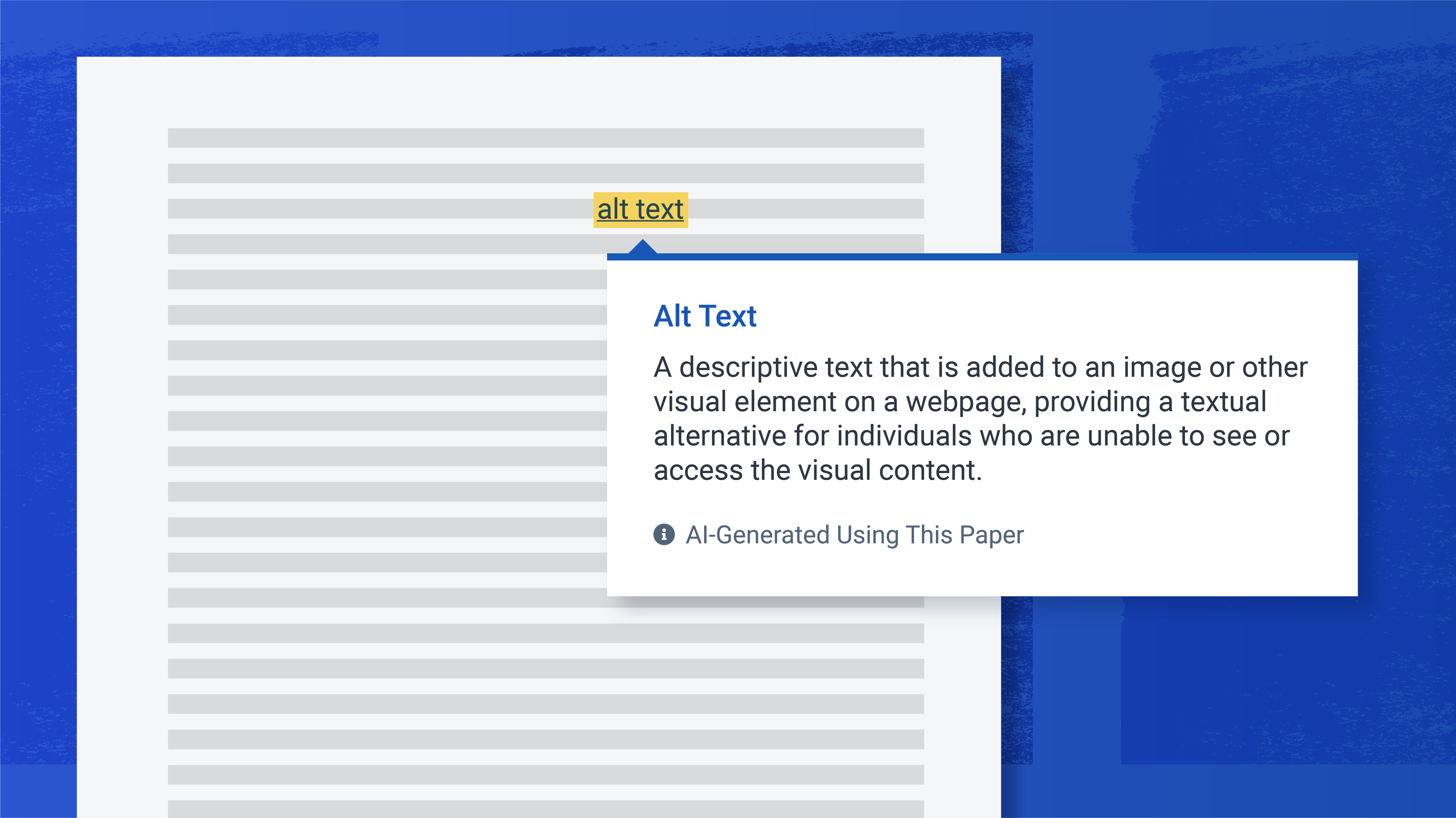 A paper with the term "alt text" highlighted. Below the highlighted text, a popover shows text reading "Alt Text: A descriptive text that is added to an image or other visual element on a webpage, providing a textual alternative for individuals who are unable to see or access the visual content." In separate grey text below the definition there is a note that says "AI-Generated Using This Paper"