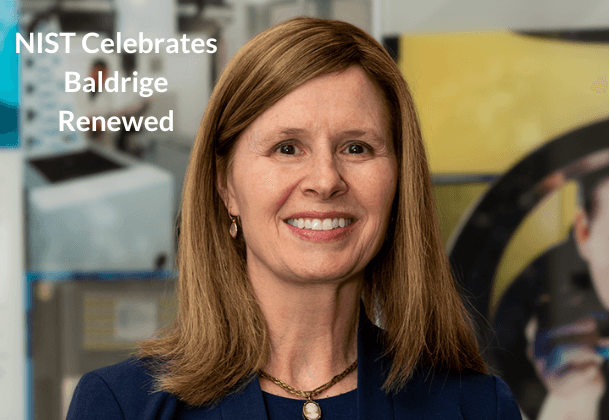 We are fully supportive of the changes and look forward to a new class of Baldrige Award recipients in 2024. I am excited for the work and oppotunities ahead of us."