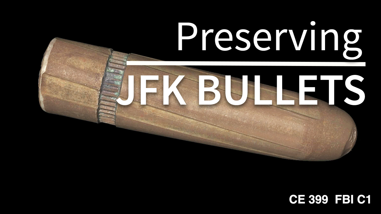 Preserving the JFK Assassination Bullets
