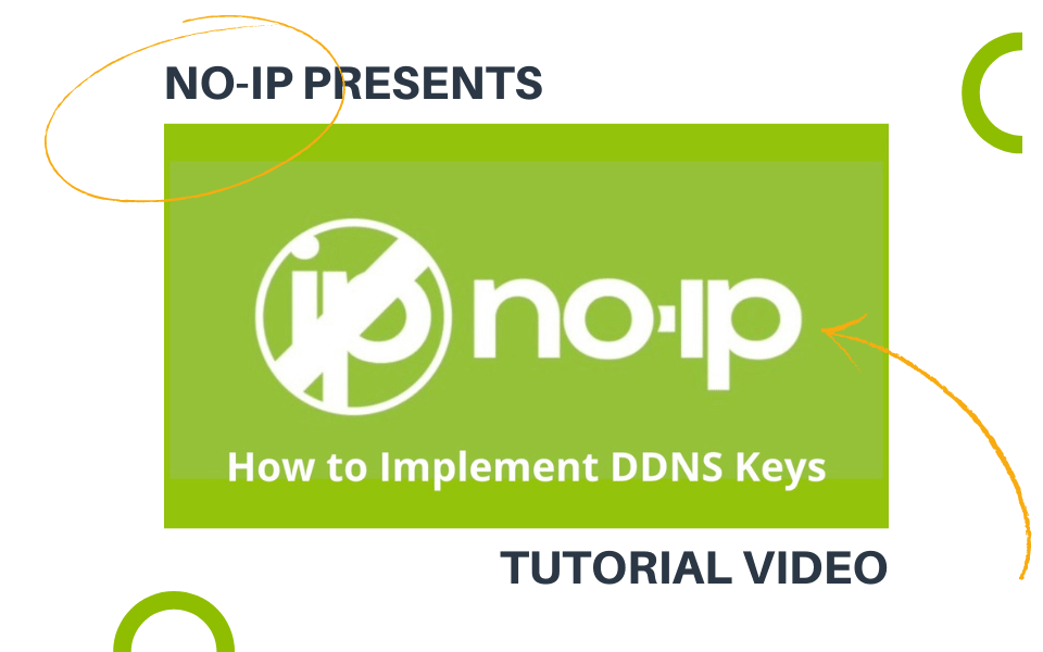 No-IP Presents “How to Implement DDNS Keys” Tutorial Video