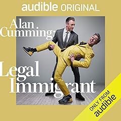Alan Cumming: Legal Immigrant Audiobook By Alan Cumming cover art