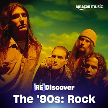 REDISCOVER THE '90s: Rock