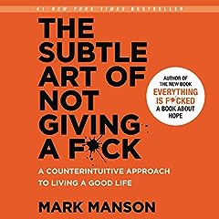 The Subtle Art of Not Giving a F*ck Audiobook By Mark Manson cover art