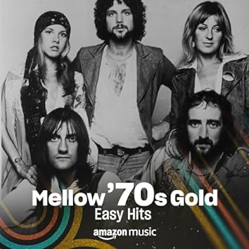 Mellow '70s Gold: Easy Hits