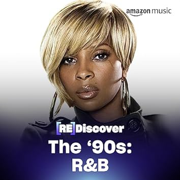 REDISCOVER THE ‘90s: R&B
