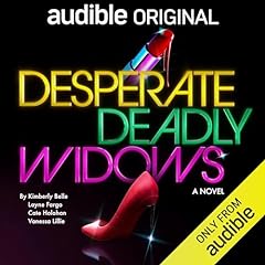 Desperate Deadly Widows Audiobook By Kimberly Belle, Layne Fargo, Cate Holahan, Vanessa Lillie cover art