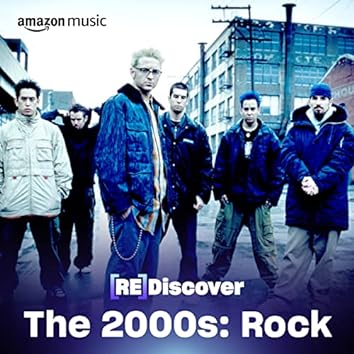 REDISCOVER The 2000s: Rock