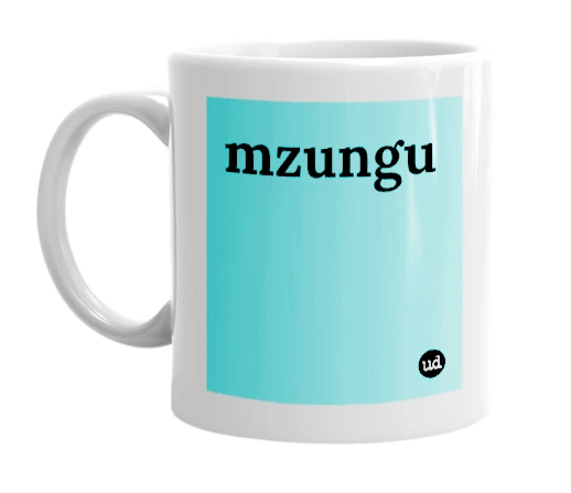 White mug with 'mzungu' in bold black letters