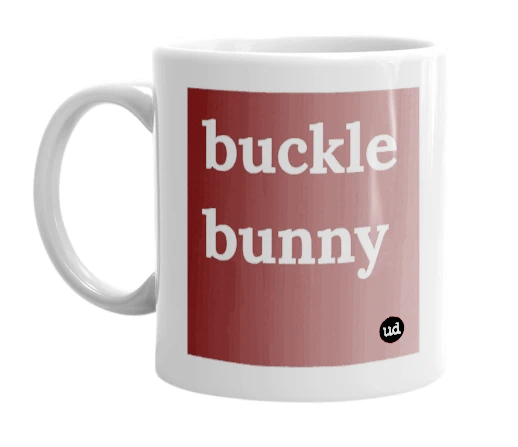 White mug with 'buckle bunny' in bold black letters
