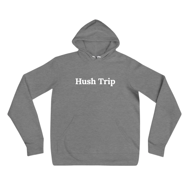 Hoodie with the phrase 'Hush Trip' printed on the front
