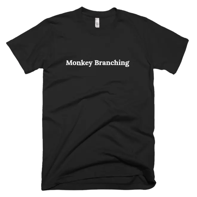 T-shirt with 'Monkey Branching' text on the front