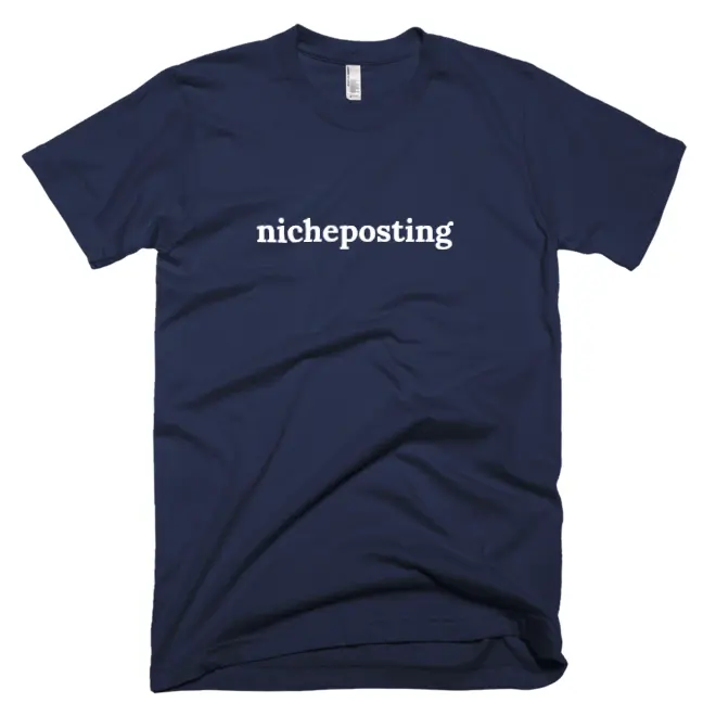 T-shirt with 'nicheposting' text on the front
