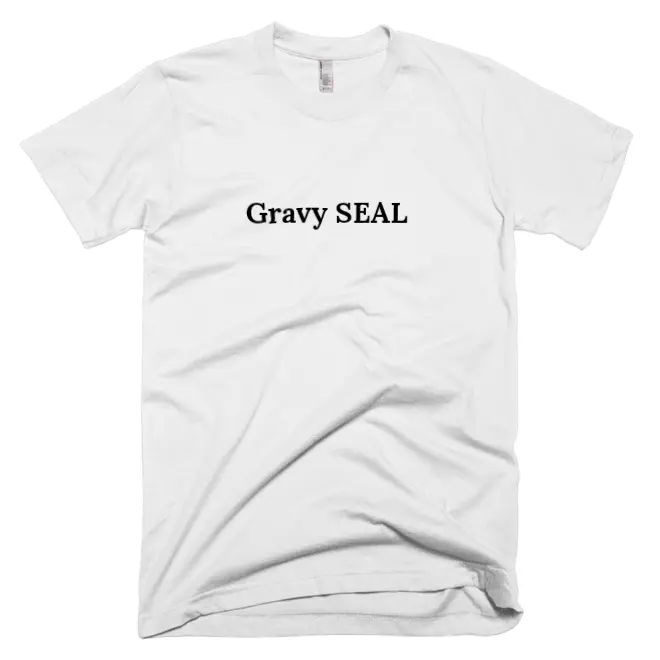 T-shirt with 'Gravy SEAL' text on the front