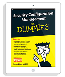 Security Configuration Management For Dummies