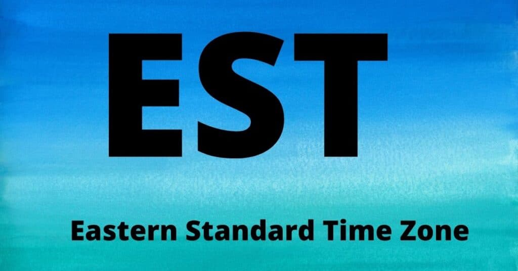EST Eastern Standard Time Zone